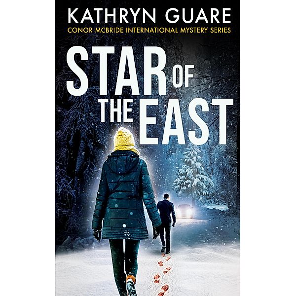 Star of the East (Conor McBride International Mystery Series, #4) / Conor McBride International Mystery Series, Kathryn Guare