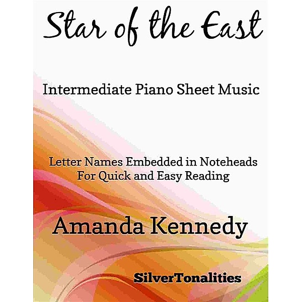 Star of the East Easy Intermediate Piano Sheet Music, Silvertonalities