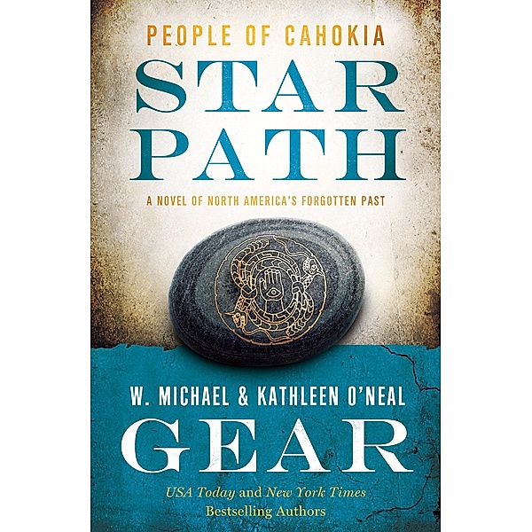Star Path / North America's Forgotten Past Bd.25, W. Michael Gear, Kathleen O'Neal Gear