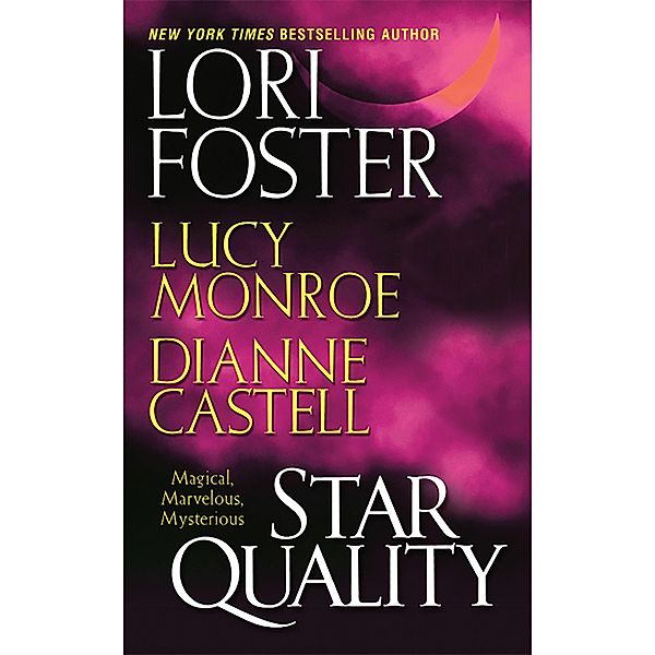 Star Quality / Brava, Dianne Castell, Lori Foster, Lucy Monroe