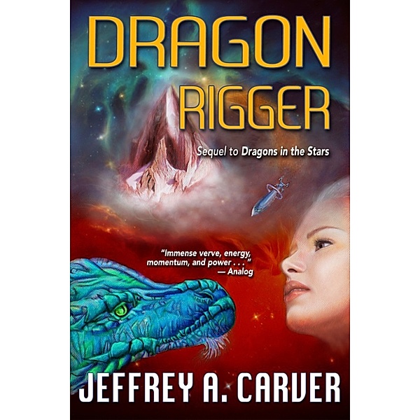 Star Rigger Universe: Dragon Rigger, Jeffrey A. Carver