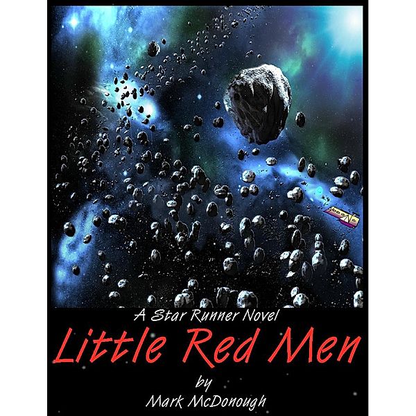 Star Runner Book 2: Little Red Men / Mark McDonough, Mark Mcdonough