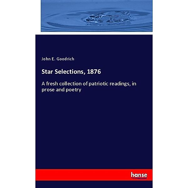 Star Selections, 1876, John E. Goodrich