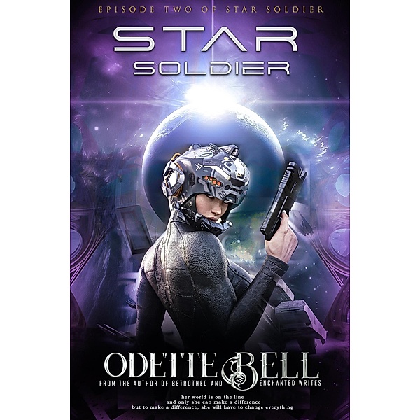 Star Soldier Episode Two / Star Soldier, Odette C. Bell