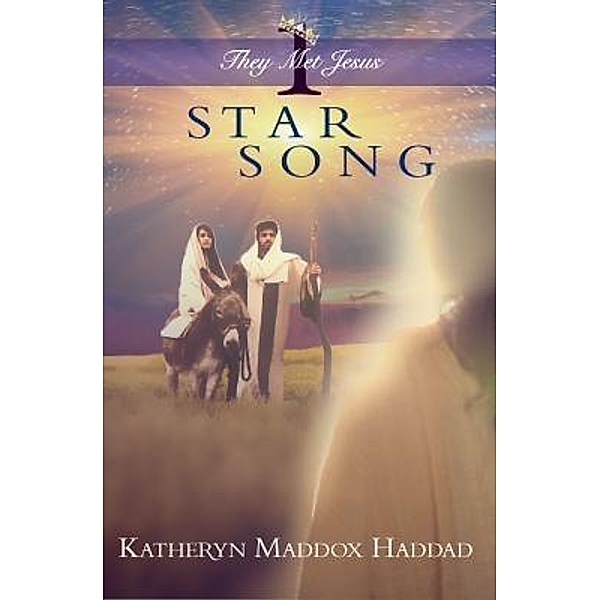 Star Song / They Met Jesus Bd.1, Katheryn Maddox Haddad