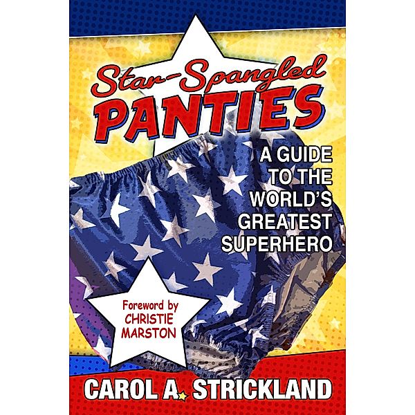 Star-Spangled Panties, Carol A. Strickland