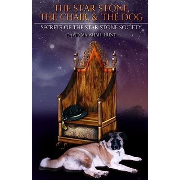 Star Stone, The Chair, and The Dog, David Marshall Hunt