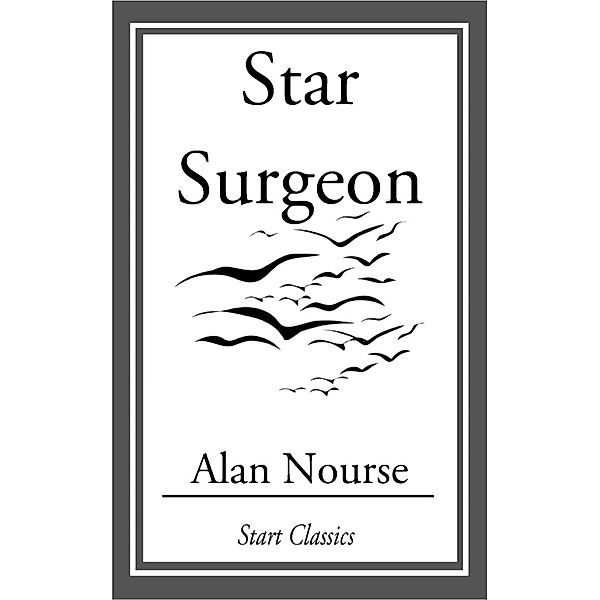 Star Surgeon, Alan Nourse