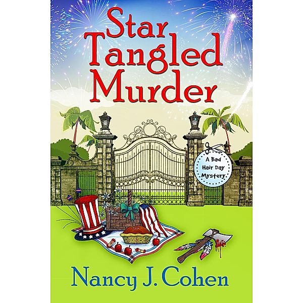 Star Tangled Murder (The Bad Hair Day Mysteries, #18) / The Bad Hair Day Mysteries, Nancy J. Cohen