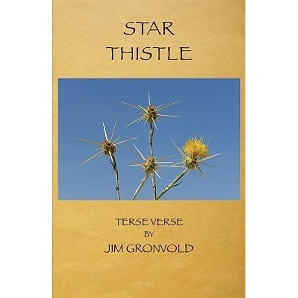 Star Thistle, Jim Gronvold