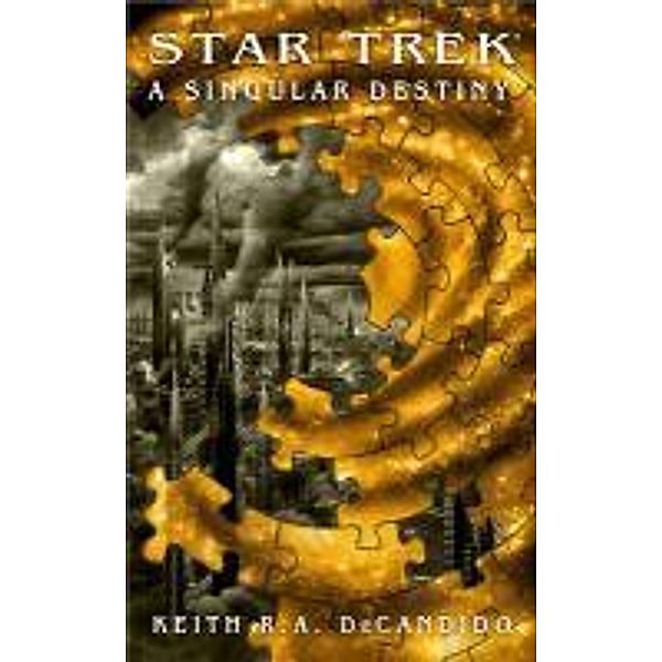 Star Trek: A Singular Destiny, Keith R. A. DeCandido