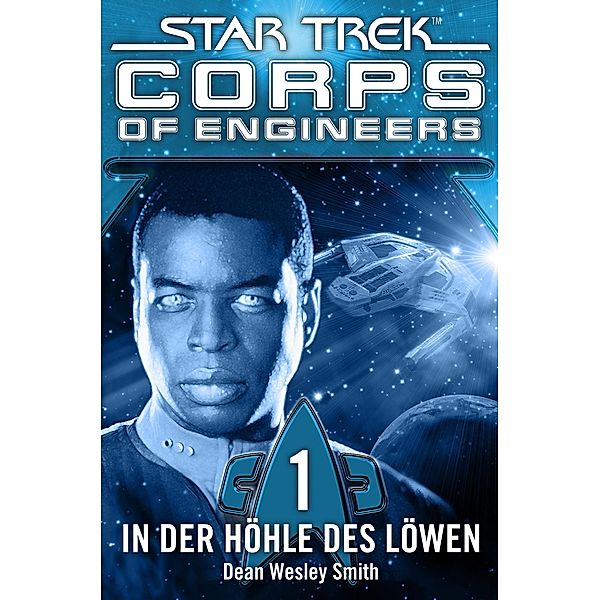 Star Trek - Corps of Engineers 01: In der Höhle des Löwen / Corps of Engineers, Dean Wesley Smith