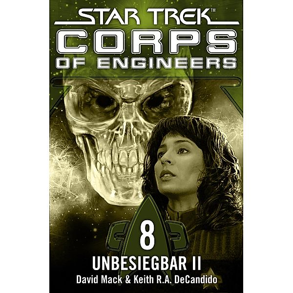 Star Trek - Corps of Engineers 08: Unbesiegbar 2 / Corps of Engineers, David Mack, Keith R. A. DeCandido