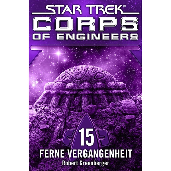 Star Trek - Corps of Engineers 15: Ferne Vergangenheit / Corps of Engineers, Robert Greenberger
