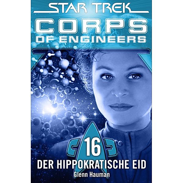 Star Trek - Corps of Engineers 16: Der hippokratische Eid / Corps of Engineers, Glenn Hauman