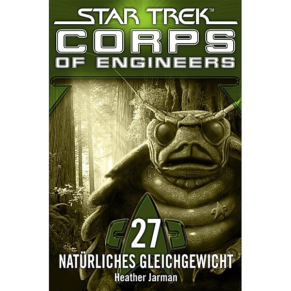 Star Trek - Corps of Engineers 27: Natürliches Gleichgewicht / Corps of Engineers, Heather Jarman