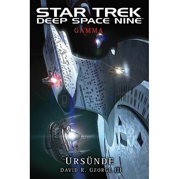 Star Trek - Deep Space Nine: Gamma - Ursünde, David R. George