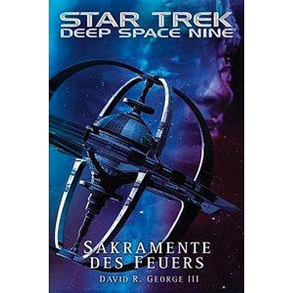 Star Trek, Deep Space Nine - Sakramente des Feuers, David R. III George