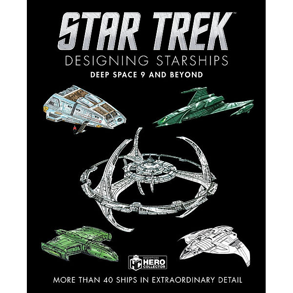 Star Trek Designing Starships: Deep Space Nine and Beyond, Ben Robinson