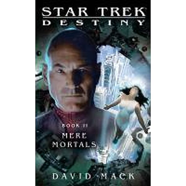 Star Trek: Destiny: Mere Mortals, David Mack