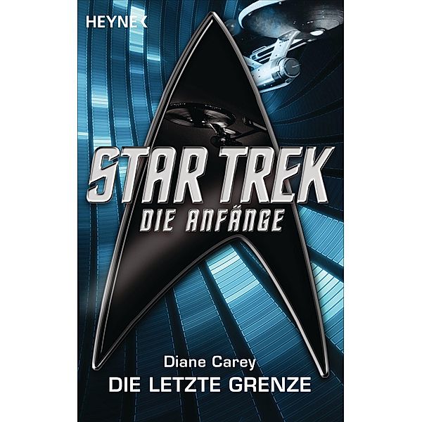 Star Trek - Die Anfänge: Die letzte Grenze, Diane Carey