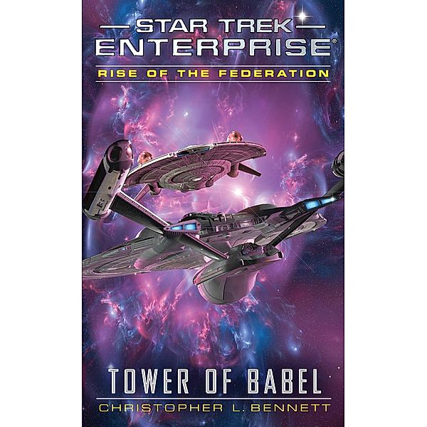 Star Trek: Enterprise: Rise of the Federation: Tower of Babel, Christopher L. Bennett