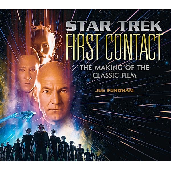 Star Trek: First Contact: The Making of the Classic Film, Joe Fordham