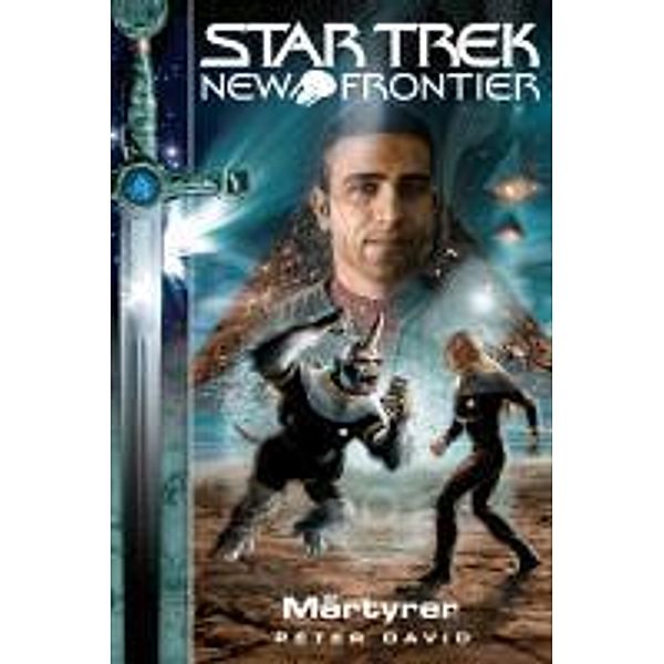Star Trek - New Frontier 03: Märtyrer / Star Trek - New Frontier, Peter David