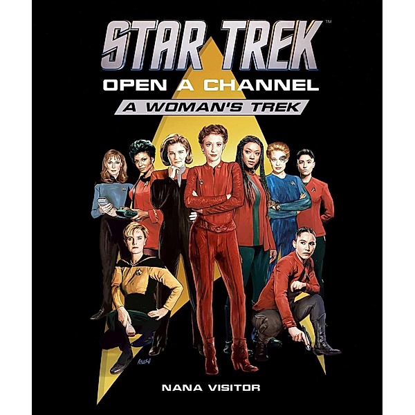 Star Trek: Open a Channel: A Woman's Trek / Star Trek, Nana Visitor
