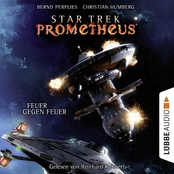 Star Trek Prometheus - 1 - Feuer gegen Feuer, Christian Humberg, Bernd Perplies