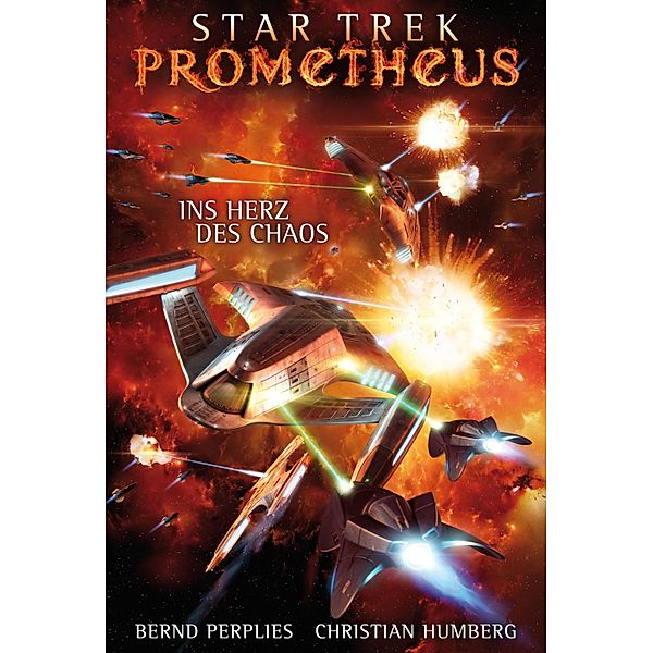 Star Trek - Prometheus 3: Ins Herz des Chaos / Star Trek - Prometheus, Christian Humberg