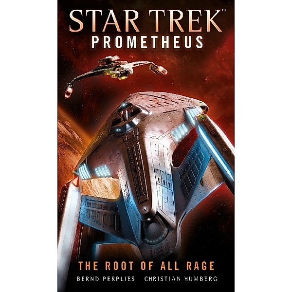 Star Trek Prometheus - The Root of All Rage, Bernd Perplies, Christian Humberg