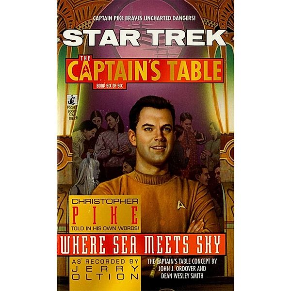 Star Trek: The Captain's Table #6: Christopher Pike: Where Sea Meets Sky, Jerry Oltion