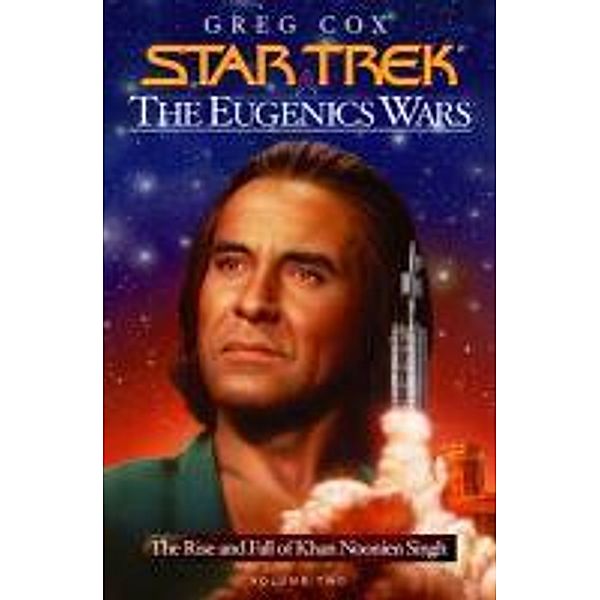 Star Trek: The Eugenics Wars 02: The Rise and Fall of Khan Noonien Singh / Star Trek, Greg Cox