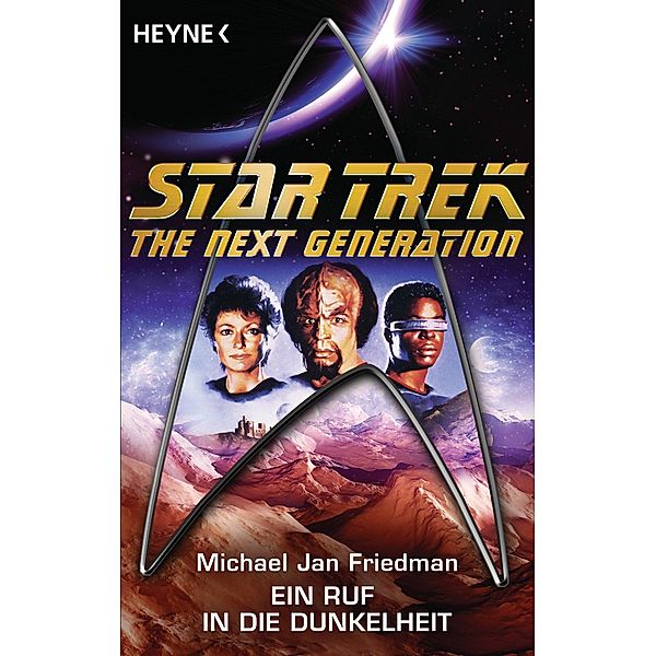 Star Trek - The Next Generation: Ein Ruf in die Dunkelheit, Michael Jan Friedman