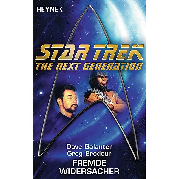 Star Trek - The Next Generation: Fremde Widersacher, Dave Galanter, Greg Brodeur