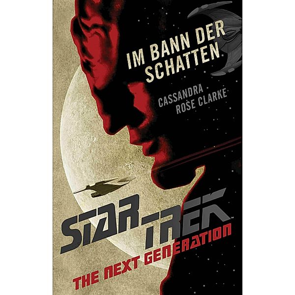 Star Trek - The Next Generation: Im Bann der Schatten, Cassandra Rose Clarke