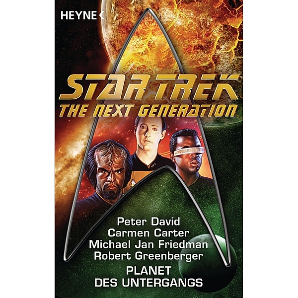 Star Trek - The Next Generation: Planet des Untergangs, Carmen Carter, Peter David, Michael Jan Friedman, Robert Greenberger