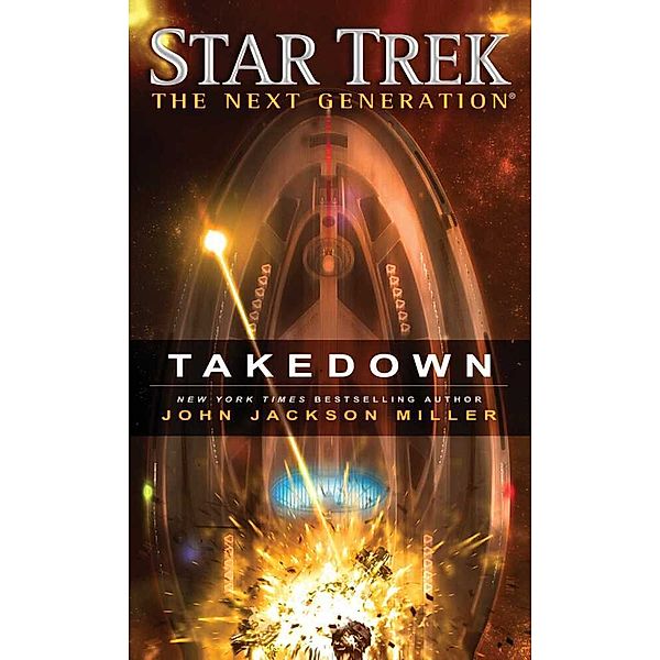 Star Trek - The Next Generation / Star Trek: The Next Generation: Takedown, John J. Miller