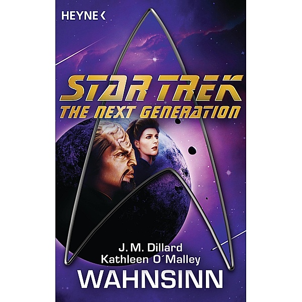 Star Trek - The Next Generation: Wahnsinn, J. M. Dillard, Kathleen O'Malley