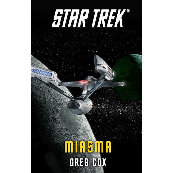 Star Trek - The Original Series: Miasma / Star Trek - The Original Series, Greg Cox