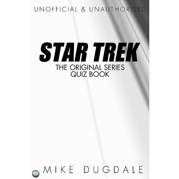 Star Trek The Original Series Quiz Book, Mike Dugdale