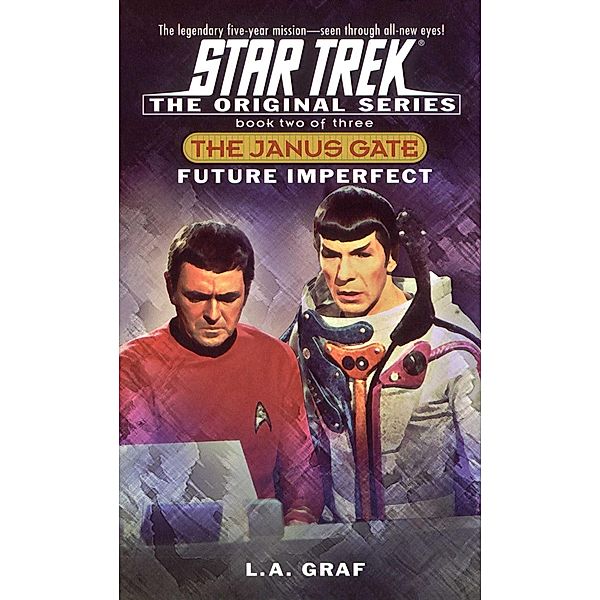 Star Trek: The Original Series: The Janus Gate #2: Future Imperfect, L. A. Graf
