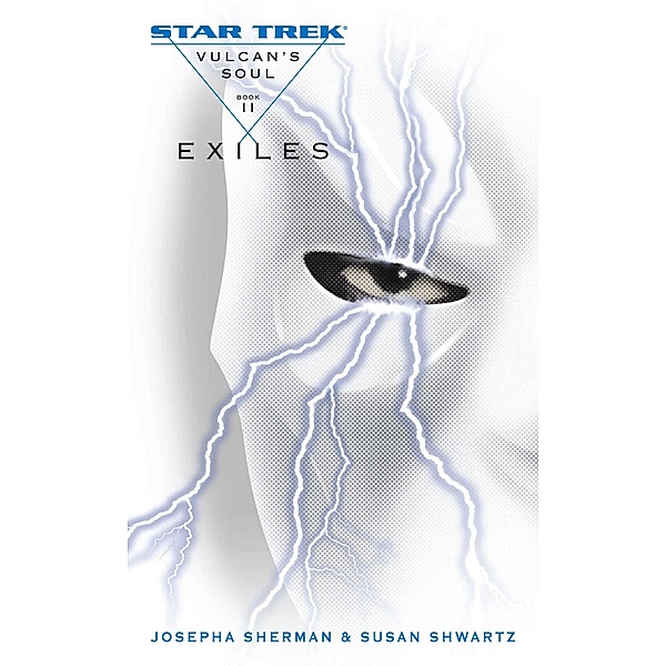 Star Trek: The Original Series: Vulcan's Soul #2: Exiles, Josepha Sherman, Susan Shwartz