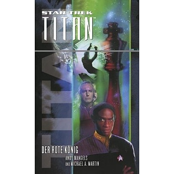 Star Trek, Titan - Der rote König, Andy Mangels, Michael A. Martin