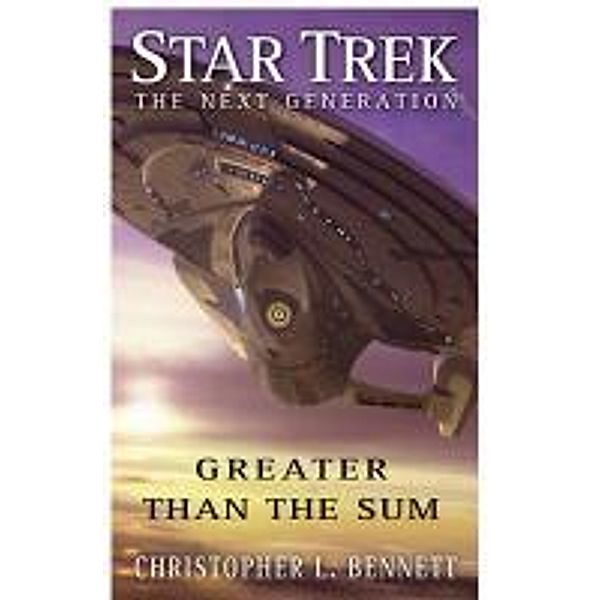 Star Trek: TNG: Greater than the Sum, Christopher L. Bennett