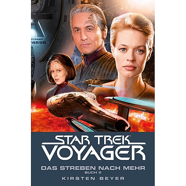 Star Trek - Voyager 17: Das Streben nach mehr, Buch 2, Kirsten Beyer