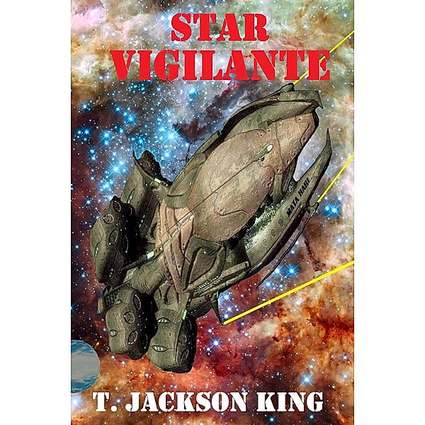 Star Vigilante (Vigilante Series, #1) / Vigilante Series, T. Jackson King