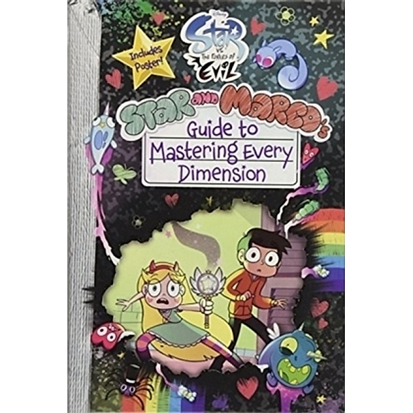 Star vs. the Forces of Evil - Star and Marco's Guide to Mastering Every Dimension, Amber Benson, Dominic Bisignano