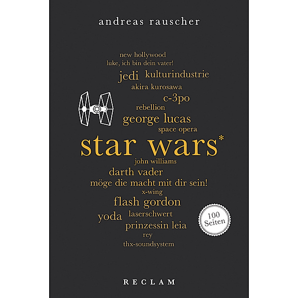 Star Wars. 100 Seiten, Andreas Rauscher